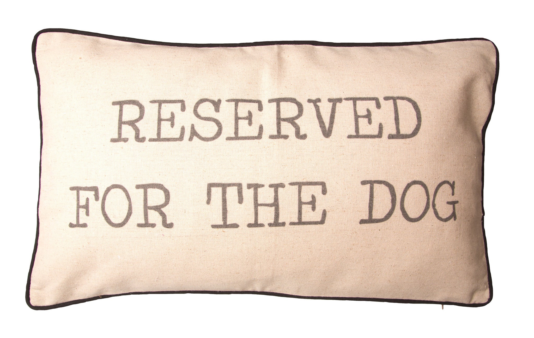 Reserved For The Dog Cushion