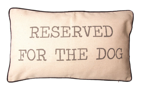 Reserved For The Dog Cushion